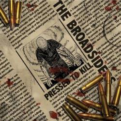 The Broadsiders : Pressed to Kill